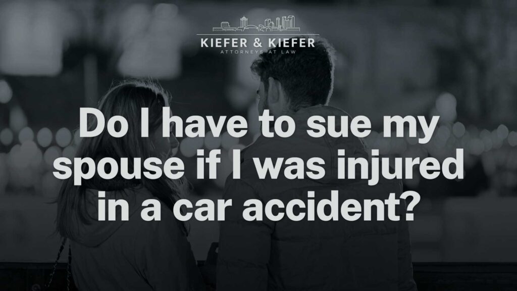 Can Wife Sue Husband For Car Accident? 5 Kiefer Kiefer Do I have to sue my spouse if I was injured in a car accident